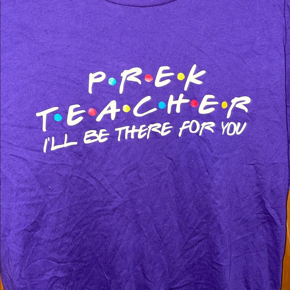 F.R.I.E.N.D.S. Pre-K Teacher I’ll Be There For You T-shirt - Picture 6 of 10